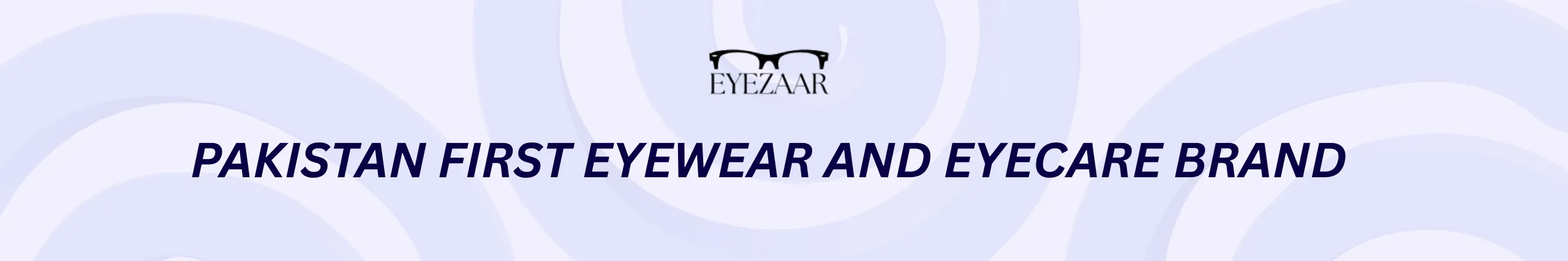 Eyezaar Pakistan - Buy Glasses Online, Prescription Eyewear, Contact Lenses, and Blue Light Glasses